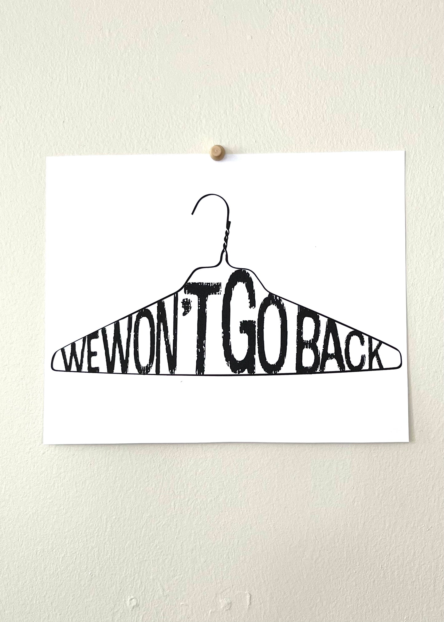 We Won't Go Back Print