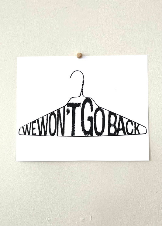 We Won't Go Back Print